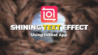 Shining Text Effect Intro Using InShot App [upl. by Edahs891]