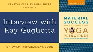 Material Success through Yoga Principles Interview with Roy Gugliotta [upl. by Esertal233]