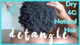 HOW I DETANGLE 4C NATURAL HAIR FAST  ROUTINE FOR SHORT DRY amp MATTED NATURAL HAIR BEFORE WASHING [upl. by Galvan]