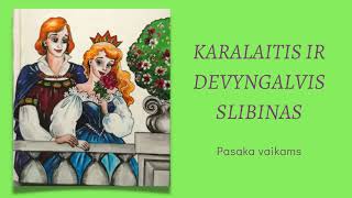 Pasaka vaikams quotKaralaitis ir devyngalvis slibinasquot [upl. by Ahsiuqram]