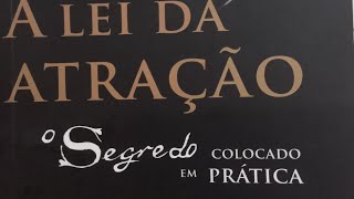 Leitura LivroA Lei da Atração O segredo colocado em Prática Parte 1 [upl. by Honoria]