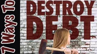 7 Steps to Destroy Debt Forever Pay Off Credit Card Debt Become Debt Free [upl. by Aneekahs]