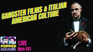 Gangster Films and Italian American Culture  LIVE Popped Culture [upl. by Averi954]