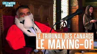 Le Tribunal des Canards Le MakingOf [upl. by Atiloj]