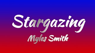 Myles Smith  Stargazing Lyrics [upl. by Lemuela308]