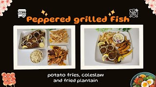 Delicious Peppered Grilled Fish with Potato Fries Plantainamp Coleslaw quotEasy StepbyStep Recipequot [upl. by Terb]