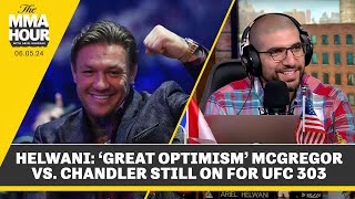 Ariel Helwani Gives Latest On Conor McGregor vs Michael Chandler Situation  The MMA Hour [upl. by Yralih75]