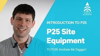 23 P25 Site Equipment  Introduction to P25  Tait Radio Academy [upl. by Vachill60]