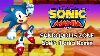 Sandopolis Zone Act 1  Sonic Mania Remix V2 [upl. by Aisemaj]