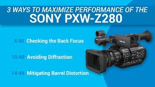 3 Ways to Maximize Performance of the Sony PXWZ280 [upl. by Ulphi]