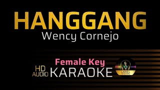 HANGGANG  Wency Cornejo Female Key KARAOKEMINUS 1 [upl. by Wilkinson]