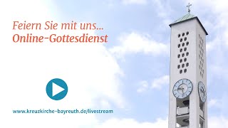 Gottesdienst Live aus der Kreuzkirche Bayreuth  03112024 0900 [upl. by Ellierim]