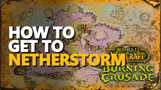 How to get to Netherstorm WoW TBC Classic [upl. by Krissie393]