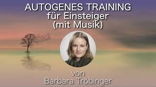 AUTOGENES TRAINING für Einsteiger mit Musik [upl. by Gilleod]