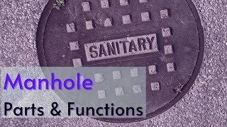 What is a Manhole  Components amp Functions [upl. by Alahsal306]