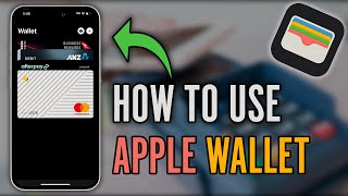 How to Use Apple Wallet  Complete Apple WalletPay Tutorial 2024 [upl. by Ahtnahc]