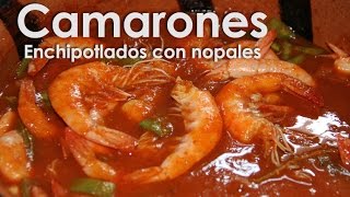 Camarones enchipotlados con nopales  Al estilo de la abuela Oti [upl. by Eelidnarb]