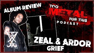 Zeal amp Ardor  GREIF  Full Album Review [upl. by Sneed]