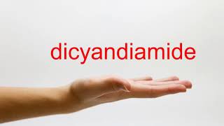 How to Pronounce dicyandiamide  American English [upl. by Tnerb46]