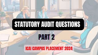 Statutory Audit Interview Questions for CA and NonCA  Part 2 of 3 videos interviewpreparation [upl. by Yhtir]