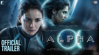 Alpha  Official Concept Trailer  Alia  Sharvari  Shiv Rawail Aditya Chopra Bobby Deol YRF [upl. by Genet]