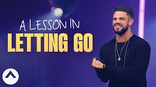 A Lesson In Letting Go  Pastor Steven Furtick  Elevation Church [upl. by Dougald]