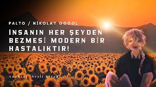 Her Şeyden Bezmek Modern Hastalıktır  Nikolay Gogol  Anahtar Sesli kitap [upl. by Esoj]