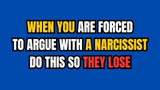 When you are forced to argue with a narcissist do this so they lose NPD narcissism [upl. by Dragoon604]