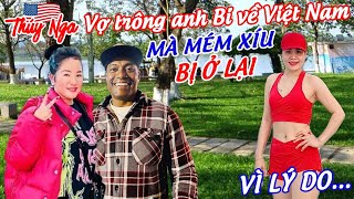 Vợ trông anh Bi về Việt Nam mà mém xíu bị ở lại vì lý do… [upl. by Ludewig999]