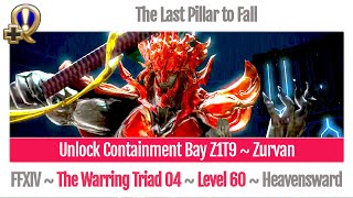 FFXIV Unlock Containment Bay Z1T9  Zurvan  The Last Pillar to Fall  The Warring Triad [upl. by Enyr]