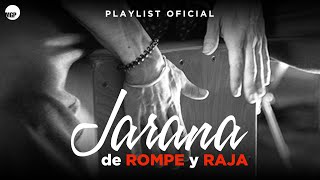 Jarana de Rompe amp Raja  Playlist Oficial  2 Horas  Music MGP [upl. by Efeek]