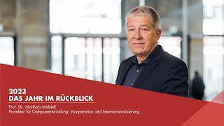 2023  Das Jahr im Rückblick mit Prorektor Prof Dr Matthias Middell [upl. by Okramed]