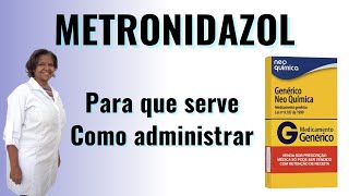 Metronidazol  Para que serve e Como administrar [upl. by Bea428]