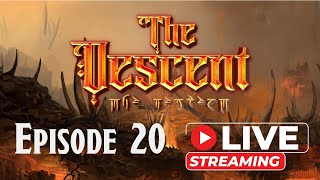 The Descent  Ep 20  Livestream [upl. by Carney]