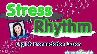 Stress and Rhythm in English Pronunciation [upl. by Ahsok442]