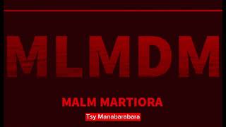 Malm Martiora  Tsy manabarabara official Audio [upl. by Ho]