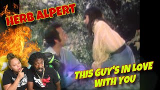 FIRST TIME HEARING Herb Alpert  This Guys In Love with You REACTION [upl. by Eugor]