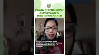 PESAN MENYENTUH IKANG FAWZI untuk Raffi Ahmad dan Irfan Hakim Minta untuk Sayangi Selalu Istri [upl. by Dachi]