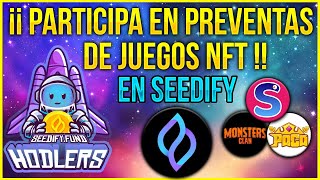 👉¡¿CÓMO PARTICIPAR en PREVENTAS de JUEGOS NFT en SEEDIFY🔥 [upl. by Amihc279]