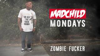 Madchild  Zombie Fucker MadchildMondays [upl. by Ehcrop]