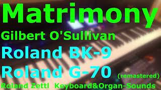 Matrimony Gilbert OSullivan Cover mit Roland BK9 und Roland G70 [upl. by Servetnick988]