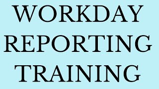 Workday reporting training workday reporting tutorial  workday reporting learning [upl. by Aklog]