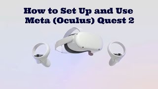 How to Set Up and Use Meta Oculus Quest 2 [upl. by Deden]