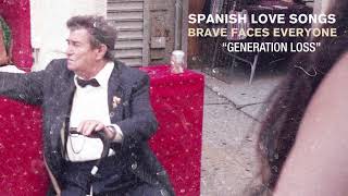 Spanish Love Songs quotGeneration Lossquot [upl. by Urquhart]