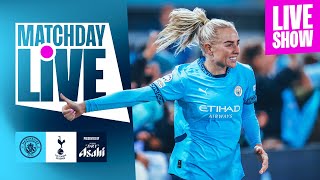 MATCHDAY LIVE FRIDAY NIGHT UNDER THE LIGHTS Man City v Tottenham  WSL [upl. by Kernan]