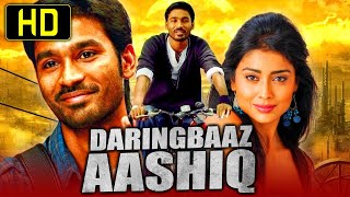 Daringbaaz Aashiq Kutty  Romantic Hindi Dubbed HD Movie  Dhanush Shriya Saran Sameer [upl. by Nahtaneoj916]