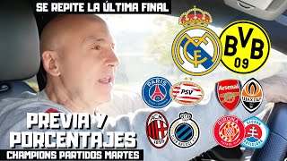 REAL MADRID vs BORUSSIA DORTMUND PSG vs PSV PREVIA Y PORCENTAJES CHAMPIONS LEAGUE [upl. by Nirel]