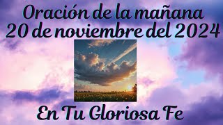 Oración de la mañana 20 de noviembre del 2024 amor love god amor corazon peace bible fe [upl. by Ozzy]