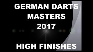 German Darts Masters 2017  High Finishes  Round by Round [upl. by Hite]