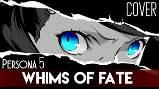 quotWhims of Fatequot  Persona 5 Cover by Sapphire [upl. by Kerri671]